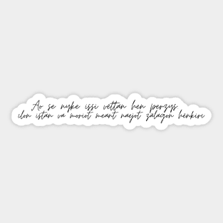 you and i are made of fire. we were always meant to burn together in high valeryan Sticker